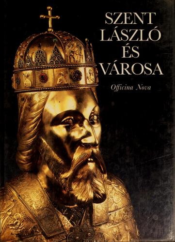 Szent László és városa, 1192-1992