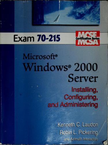 Installing, Configuring, and Administering Microsoft Windows 2000 Server
