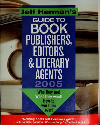 Jeff Herman's Guide to Book Publishers, Editors & Literary Agents