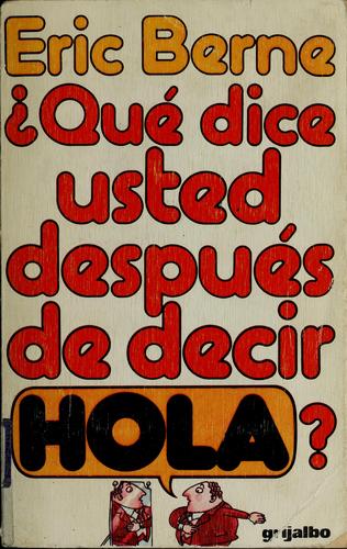 Qué dice usted después de decir "hola"?