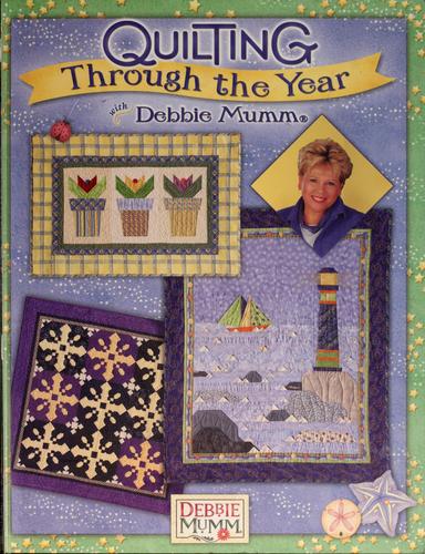 Quilting Through the Year with Debbie Mumm