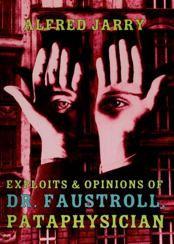 Exploits & Opinions of Doctor Faustroll, Pataphysician