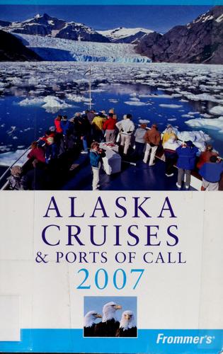 Alaska Cruises & Ports of Call 2007