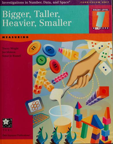 Bigger, taller, heavier, smaller