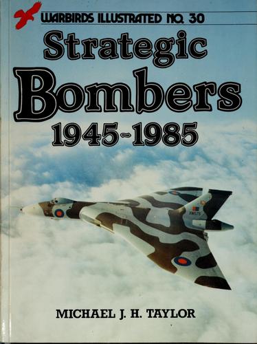 Strategic Bombers 1945-1985