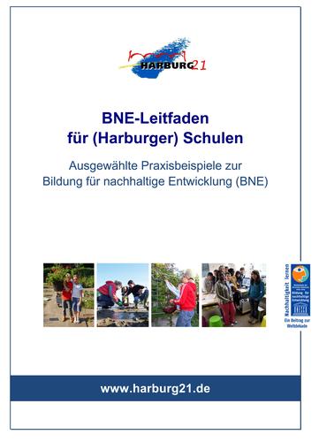 BNE-Leitfaden für (Harburger) Schulen - Ausgewählte Praxisbeispiele zur Bildung für nachhaltige Entwicklung