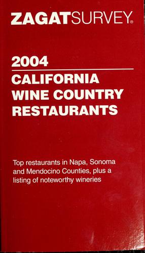 Zagat Survey 2004 California Wine Country Restaurants