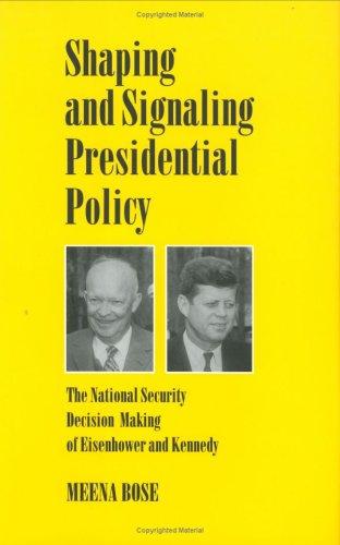 Shaping and signaling presidential policy