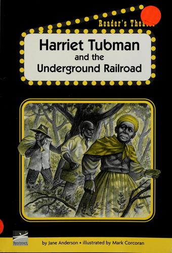 Harriet Tubman and the Underground Railroad