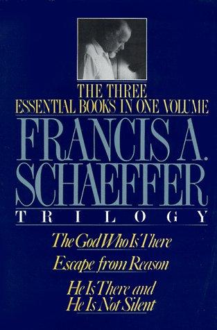 The Francis A. Schaeffer Trilogy