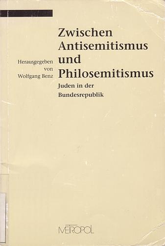 Zwischen Antisemitismus und Philosemitismus