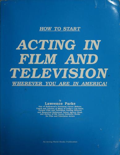 How to Start Acting in Film and Television Wherever You Are in America