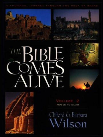 The Bible Comes Alive: A Pictorial Journey Through the Book of Books, Vol. 2