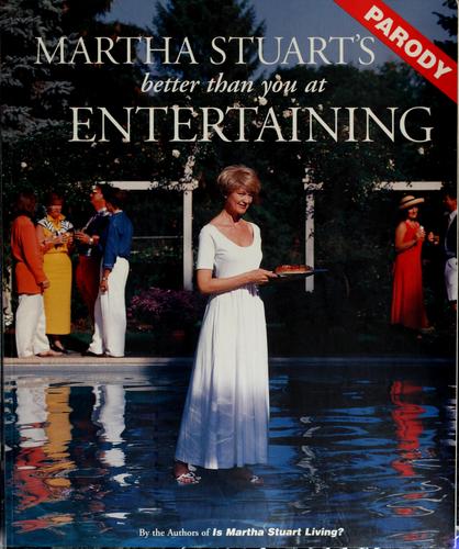 Martha Stuart's Better Than You at Entertaining