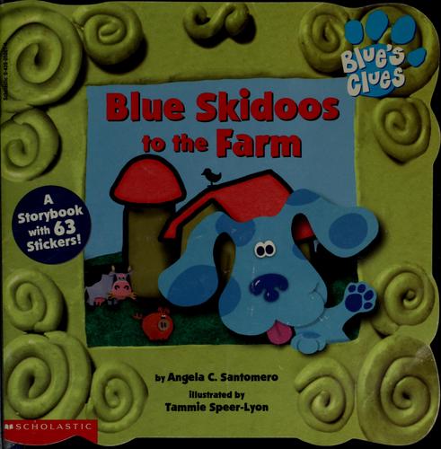 Blue Skidoos to the Farm (Blue's Clues)
