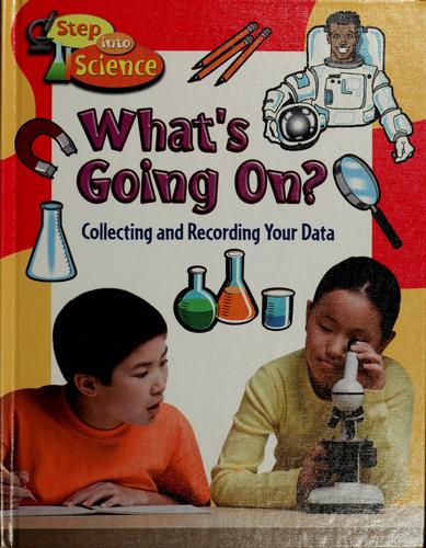 What's going on? Collecting and recording your data