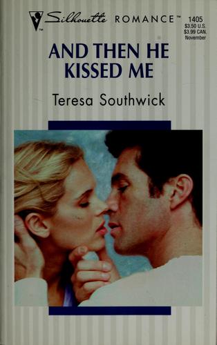 And then he kissed me