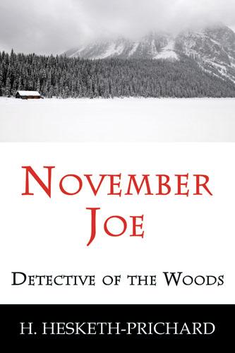 November Joe, Detective of the Woods