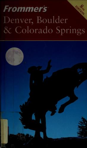 Denver, Boulder & Colorado Springs