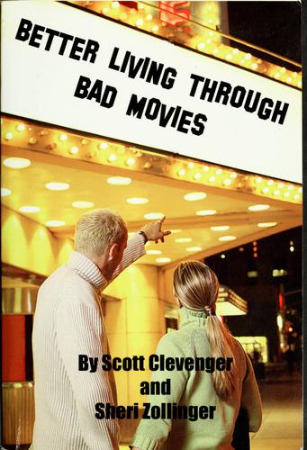 Better Living Through Bad Movies