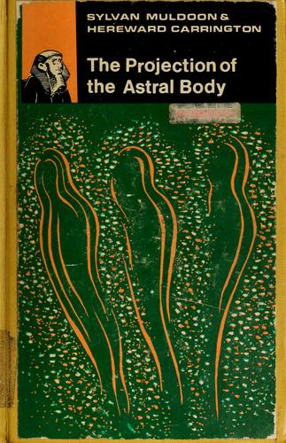 The Projection of the Astral Body