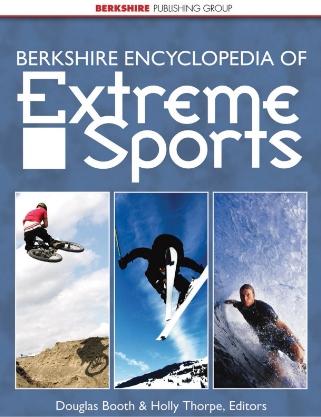Berkshire Encyclopedia of Extreme Sports