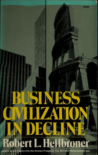 Business Civilization in Decline