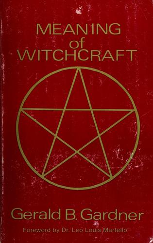 The Meaning of Witchcraft