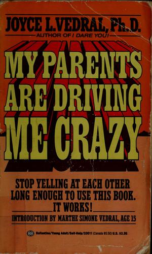 My Parents Are Driving Me Crazy