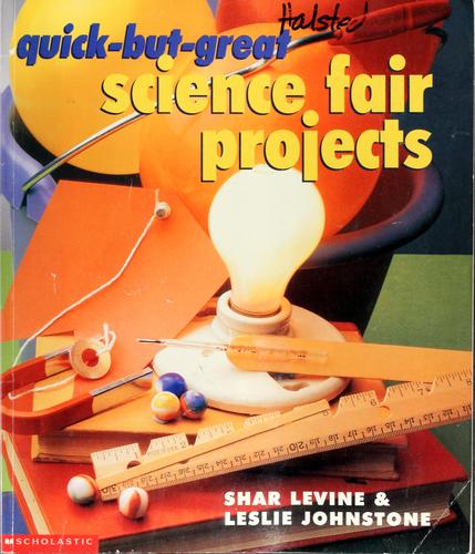 Quick-but-Great Science Fair Projects