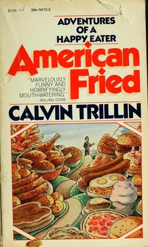 American Fried: Adventures of a Happy Eater