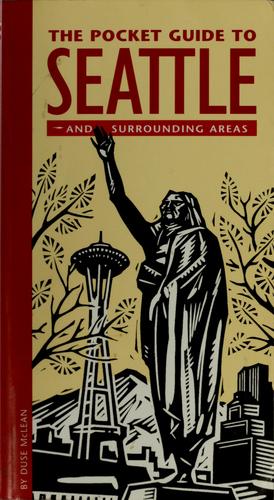 The Pocket Guide to Seattle and Surrounding Areas