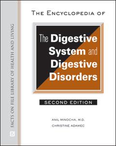 The encyclopedia of the digestive system and digestive disorders