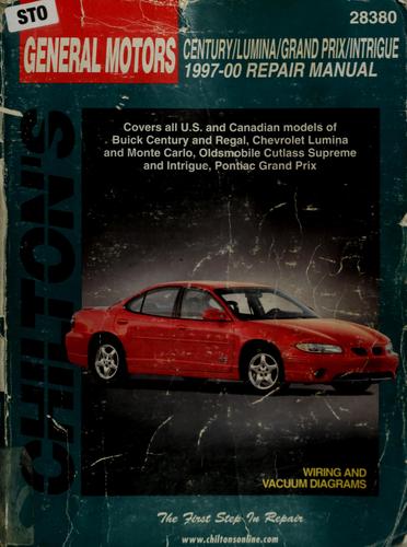 Chilton's General Motors Century, Lumina, Grand Prix, Intrigue 1997-00 Repair Manual
