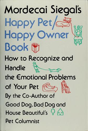 Mordecai Siegal's Happy Pet/Happy Owner Book