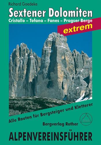 Sextener Dolomiten: Cristallo, Tofana, Fanes, Pragser Berge ; Alpenvereinsführer extrem