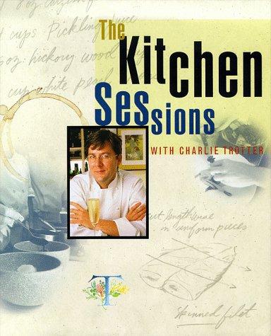 The Kitchen sessions with Charlie Trotter