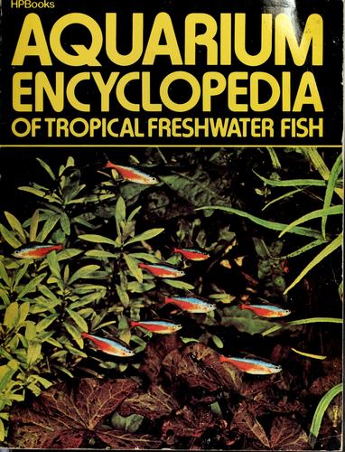 Aquarium Encyclopedia of Tropical Freshwater Fish
