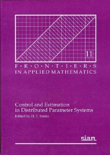Control and Estimation in Distributed Parameter Systems