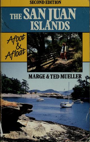 The San Juan Islands, Afoot & Afloat