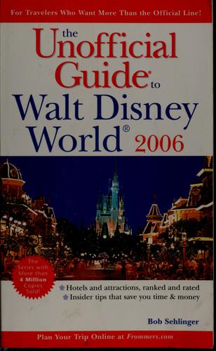 The unofficial guide to Walt Disney World 2006