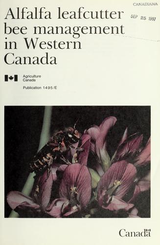 Alfalfa leafcutter bee management in Western Canada