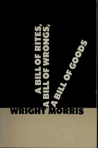A Bill of Rites, A Bill of Wrongs, A Bill of Goods