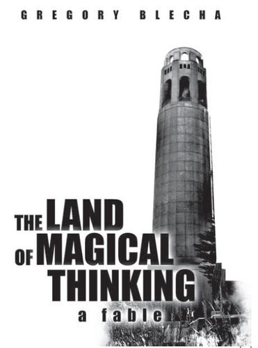 The Land of Magical Thinking