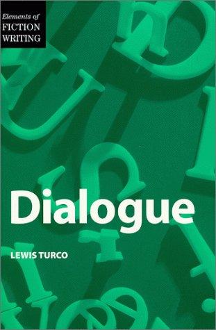 Dialogue: A Socratic Dialogue on the Art of Writing Dialogue in Fiction