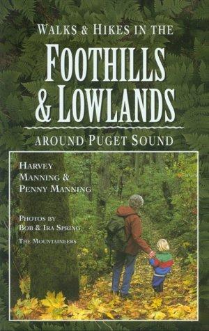 Walks & Hikes in the Foothills & Lowlands Around Puget Sound