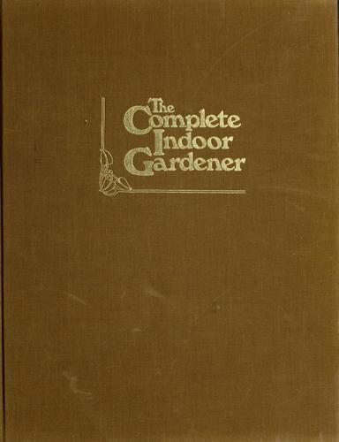 The Complete indoor gardener