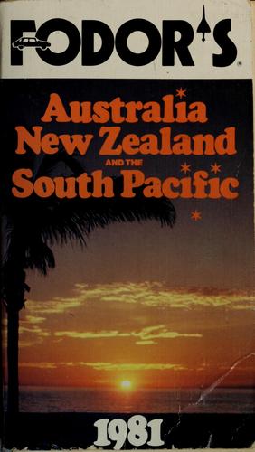 Fodor's Australia, New Zealand and the South Pacific, 1981