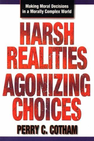 Harsh realities, agonizing choices