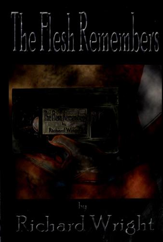 The Flesh Remembers